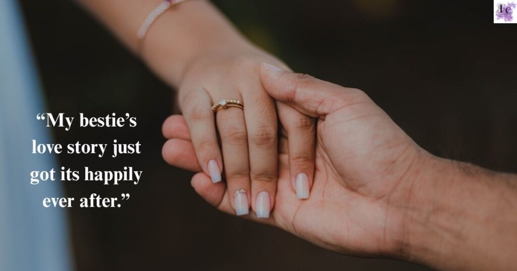 Best Friend Engagement Captions