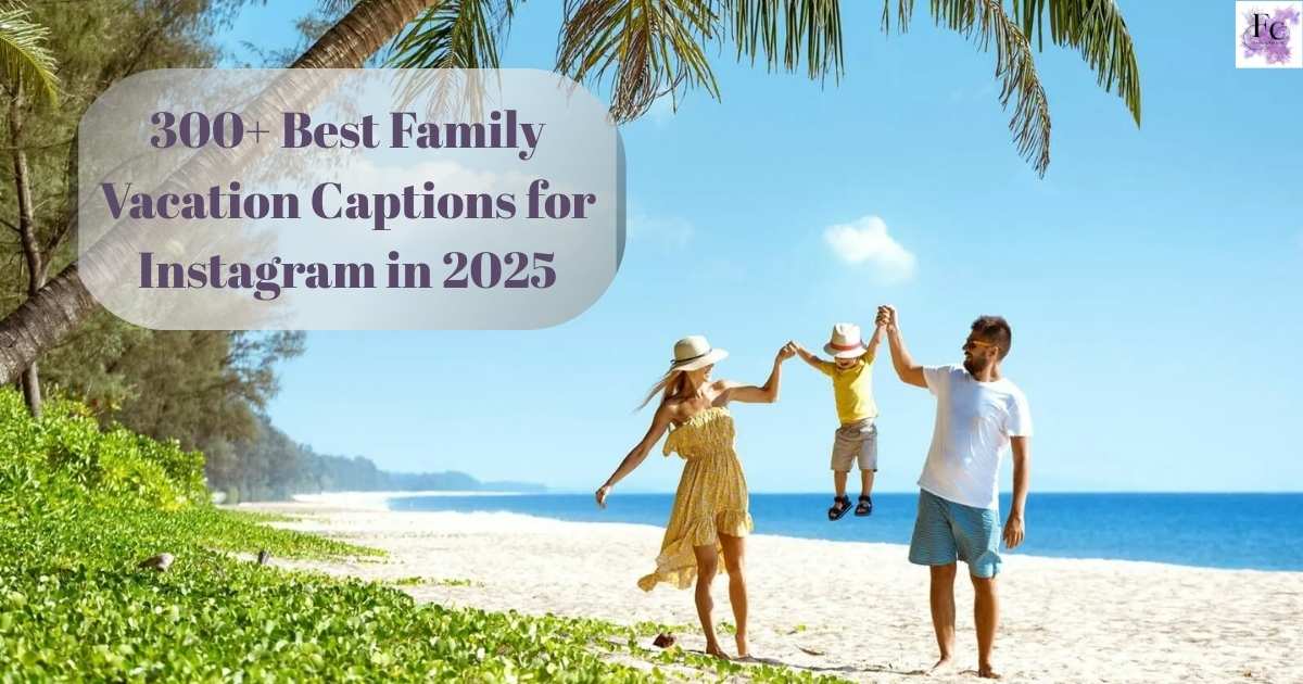 Family Vacation Captions