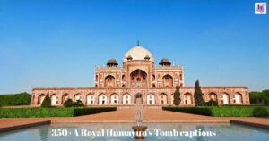 Humayun’s Tomb captions