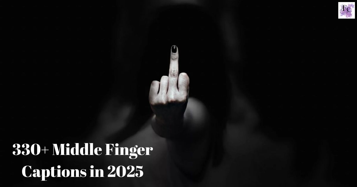 Middle Finger Captions